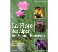La Flore Des Alpes De Haute Provence. Completee De 10 Itineraires Botaniques