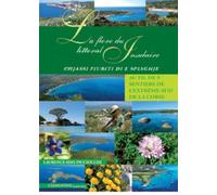 La flore du littoral insulaire : Au fil de 9 sentiers de l'extrême-sud de la Corse