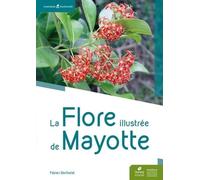 La flore illustrée de Mayotte