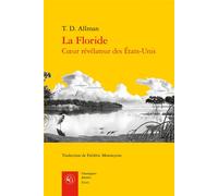 La Floride Coeur révélateur des États-Unis - Timothy D. Allman - Classiques Garnier - broché - Essai