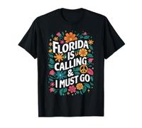 La Floride m'appelle et je dois aller aux fleurs de l'État des États-Unis T-Shirt