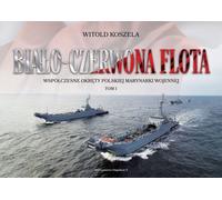 La flotte blanche et rouge. - Witold Koszela (Buch auf Polnisch)