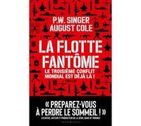 La Flotte Fantôme P.W. Singer (Auteur), David Fauquemberg (Traduction), August Cole (Auteur)