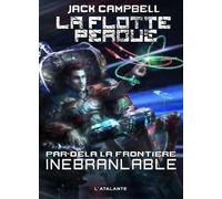 La Flotte Perdue Par-Delà La Frontière - Tome 4 - Inébranlable