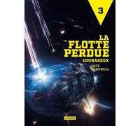 La Flotte Perdue - Tome 3 - Courageux