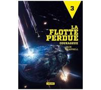 La Flotte Perdue - Tome 3 - Courageux