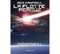 La Flotte Perdue - Tome 3 - Gardien