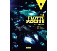 La Flotte Perdue - Tome 6 - Victorieux