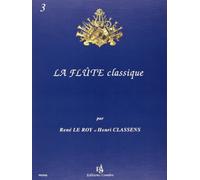 LE ROY CLASSENS - LA FLUTE CLASSIQUE RECUEIL 3