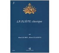 La Flute classique Volume 3 - LE ROY et CLASSENS