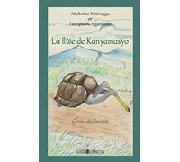 La flûte de Kanyamasyo: Contes du Rwanda