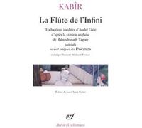 La Flûte de l'Infini/Poèmes Kabir (Auteur), André Gide (Traduction), Henriette Mirabaud-Thorens (Traduction), Jean-Claude Perrier (Edité par)
