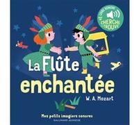 La Flûte enchantée Marion Billet (Auteur), Marion Billet (Illustration)