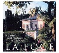 La Foce by John Dixon Hunt Benedetta Origo, John Dixon Hunt, Laurie Olin, Morna Lin=Vingston (Auteur)