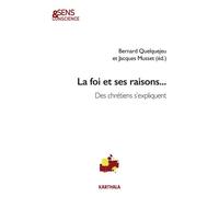 La foi a ses raisons... Des chrétiens s'expliquent - Jacques Musset - Karthala - broché - Essai