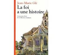 La foi a une histoire MISSI ETUD CATHO FR (Auteur)