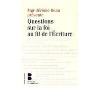 La Foi Au Fil De L'ecriture - Les "Jeudis Théologie" Des Bernardins