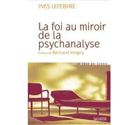 La Foi Au Miroir De La Psychanalyse