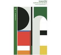 La foi au prix du doute Jacques Ellul (Auteur), Sébastien Morillon (Préface)