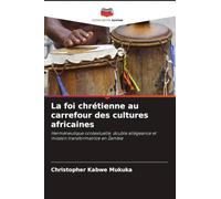 La foi chrétienne au carrefour des cultures africaines