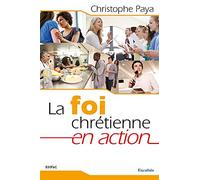 La foi chrétienne en action