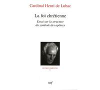 La foi chretienne Henri de Lubac (Auteur)