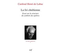 La foi chretienne Essai sur la structure du symbole des apôtres - Henri de Lubac - Cerf - broché - Essai
