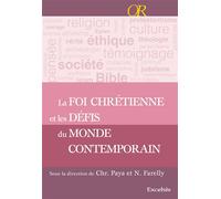 La foi chrétienne et les défis du monde contemporain. Repères apologétiques - Collectif - Excelsis - broché - Essai