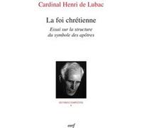 La foi chretienne Henri de Lubac (Auteur)