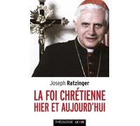 La Foi Chrétienne Hier Et Aujourd'hui