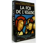 La foi de l'église : catéchisme pour adultes