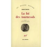 Sahar Khalifa – La foi des tournesols – Traduit par Alain Roussillon – Gallimard