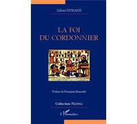 La foi du cordonnier - Gilbert Durand - L'harmattan - broché - Essai