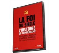 La Foi du siècle – L'histoire du communisme