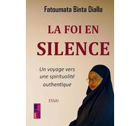 La foi en silence: Un voyage vers une spiritualité authentique