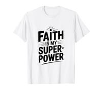La Foi est ma Superpuissance, Source d'inspiration pour Les croyants T-Shirt