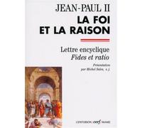 La foi et la raison - Jean-Paul II - Cerf - broché - Essai