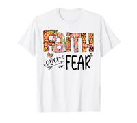 La Foi l'emporte sur la Peur : Dieu chrétien, Amour des Hommes, des Femmes et des chrétiens T-Shirt