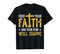 La foi l'emporte sur la peur Marchez par la foi La peur fera mourir de faim DIEU nous bénisse T-Shirt