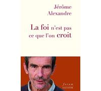 La foi n´est pas ce que l´on croit