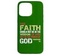 La Foi n'est Pas dans la Sagesse des Hommes mais dans la Puissance de Dieu (1 Cor 2) Coque pour iPhone 15 Pro Max