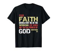 La Foi n'est Pas dans la Sagesse des Hommes mais dans la Puissance de Dieu (1 Cor 2) T-Shirt
