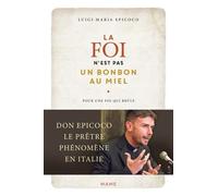 La foi n'est pas un bonbon au miel. Pour une foi qui brûle