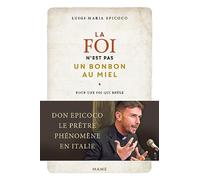 La foi n'est pas un bonbon au miel. Pour une foi qui brûle