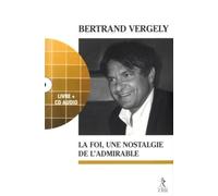 La foi ou la nostalgie de l'admirable + CD