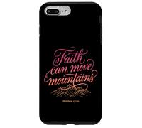 La Foi Peut déplacer des Montagnes Matthieu 17:20 Christian Coque pour iPhone 7 Plus/8 Plus