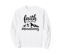 La Foi Peut déplacer des Montagnes Verset Positif de la Bible chrétienne Sweatshirt