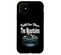 La Foi Peut déplacer Les Montagnes et Elle Le fera certainement si Vous Croyez Coque pour iPhone 11