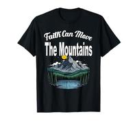 La Foi Peut déplacer Les Montagnes et Elle Le fera certainement si Vous Croyez T-Shirt
