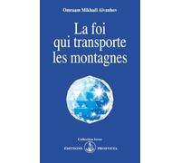 La Foi qui transporte les montagnes